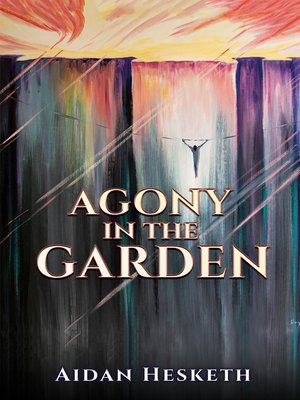 cover image of Agony in the Garden